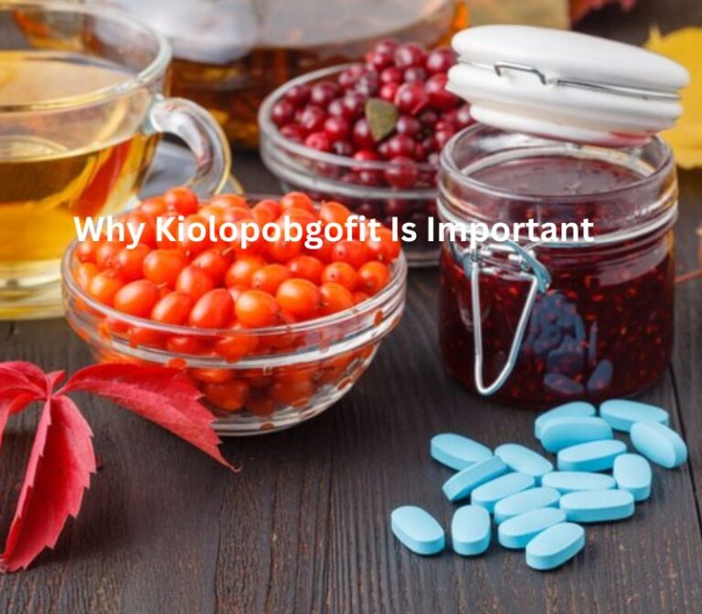 Why Kiolopobgofit Is Important